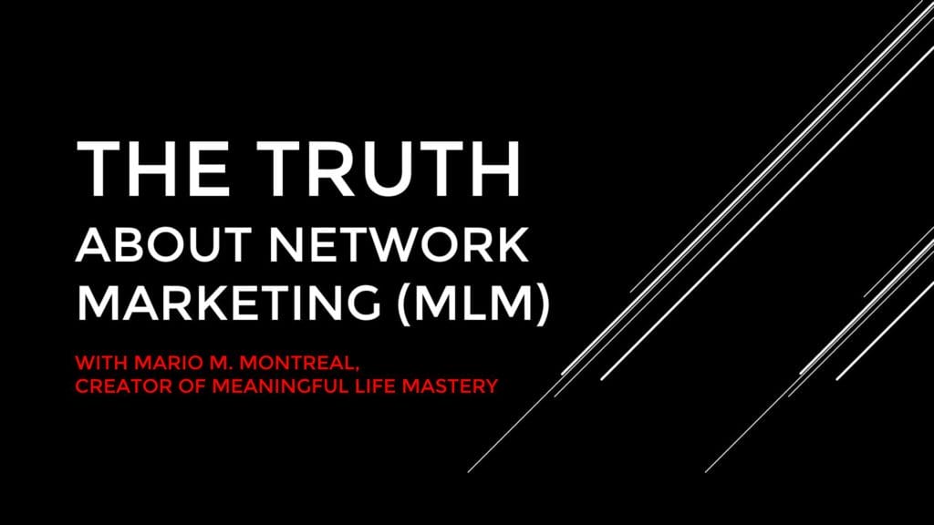 The Truth about Network Marketing (MLM)