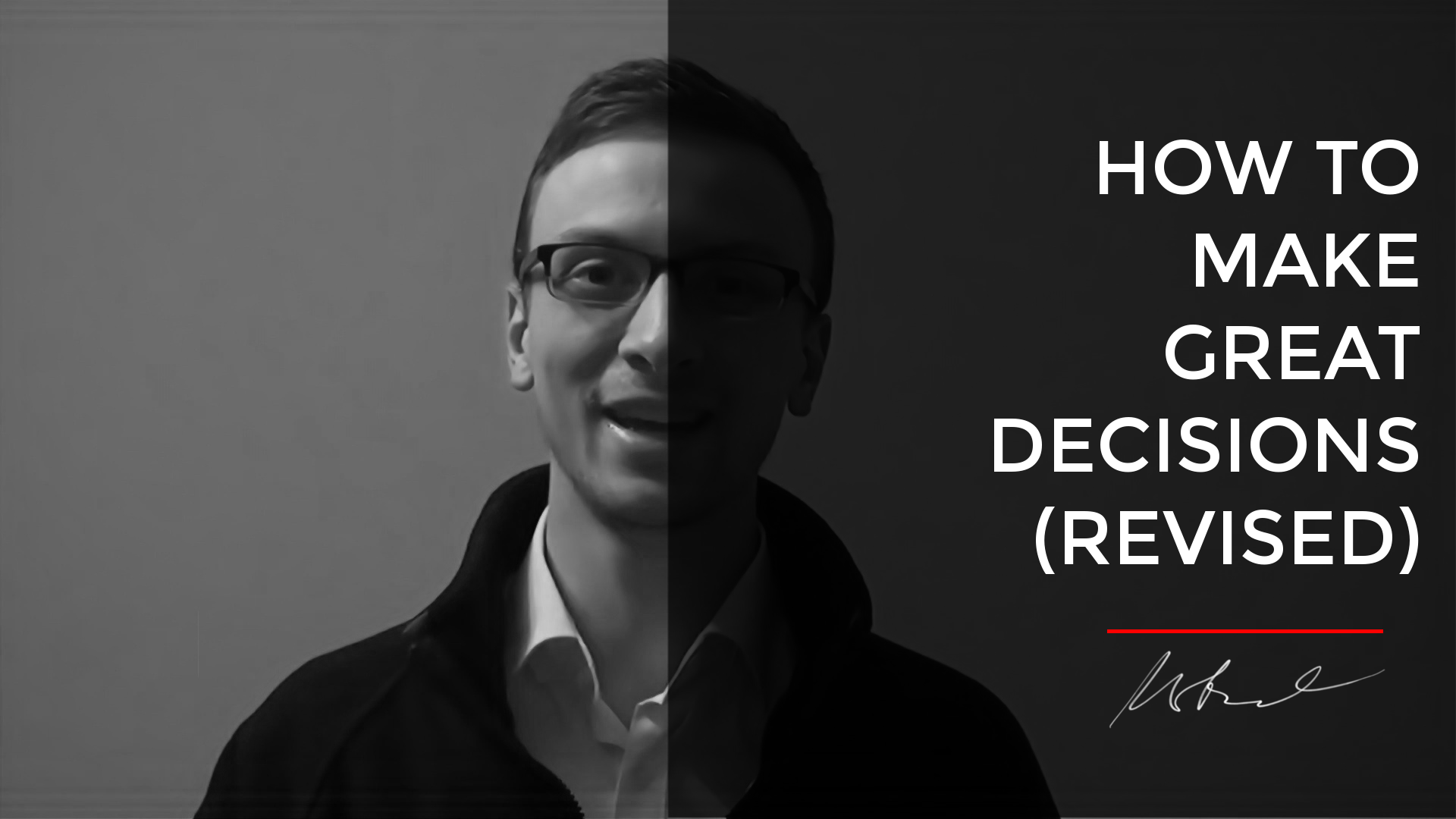 Trip 19 - How to Make Great Decisions Revised