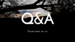 Q&A FROM NOW ON IN